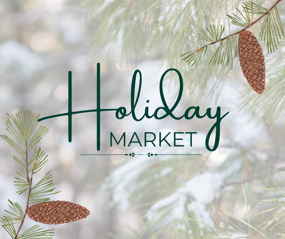 Holiday Market background shows pine cones and evergreen trees